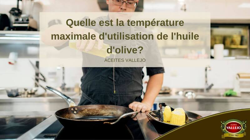 Quelle est la température maximale d'utilisation de l'huile d'olive?