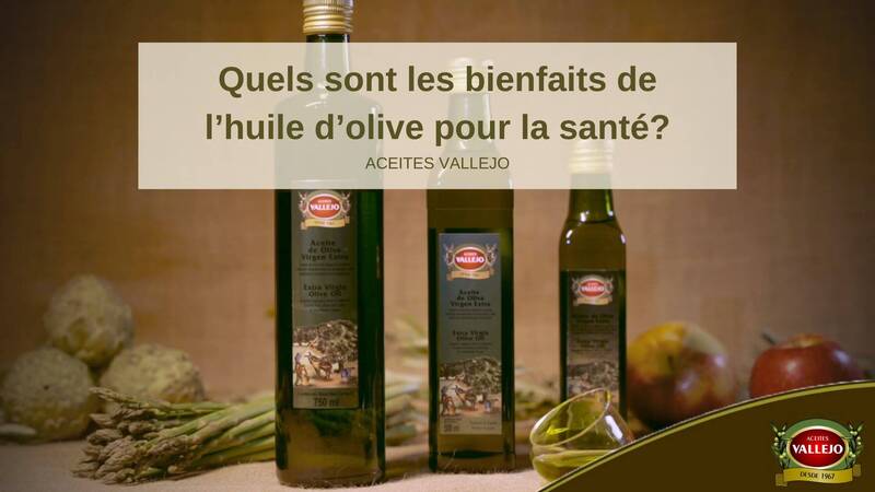 Quels sont les bienfaits de l'huile d'olive pour la santé?